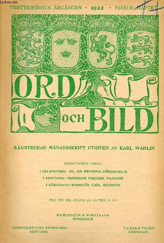 ORD OCH BILD, TRETTIOFRSTA RGNGEN, 1922, FJRDE HFTET (INNEHLL: Bengt Nordenberg i Rosenstrasse, 3., av Anna Emilia Wengberg. Bergtagen (Fritt efter en gammal dalasgen), av Karl-Erik Forsslund. Nagra minnen och bilder frn en sngarfrd...)