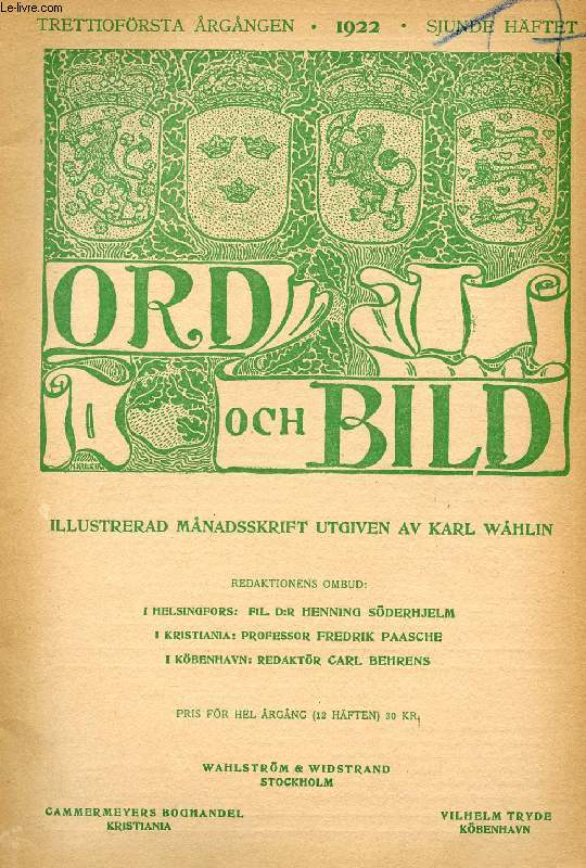 ORD OCH BILD, TRETTIOFRSTA RGNGEN, 1922, SJUNDE HFTET (INNEHLL: Den gammalkristna basilikans uppkomst, av Bengt Thordeman. Tv dikter, Korset, Trnekronan, av Harry Blomberg. Om Sophie Elkan, Ngra personliga intryck, av Jeanna Oterdahl. Rsten...)
