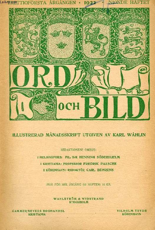 ORD OCH BILD, TRETTIOFRSTA RGNGEN, 1922, NIONDE HFTET (INNEHLL: Goethe och Tolstoi, av Thomas Mann. Fjorton dar p Frenta Staternas tak, En expedition till Mount Whitney 1913, av Anders ngstrm. Hemls, Dikt av Ragnar Jndel. En handfull dun...)