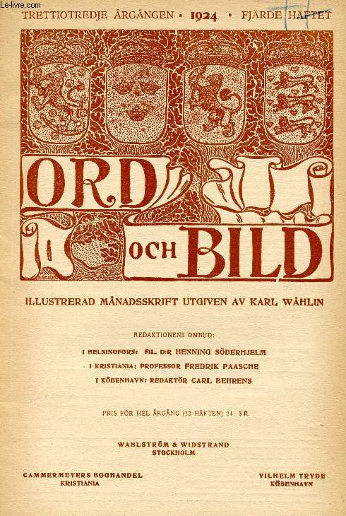 ORD OCH BILD, TRETTIOTREDJE RGNGEN, 1924, FJRDE HFTET (INNEHLL: Ngra blad ur de engelska birgittinernas historia. Av Emilia Fogelklou. Buddhistisk konst i Ostturkestan. Av G. Munthe. Immanuel Kant. Ngra ord till hundrarsminnet av hans fdelse...)