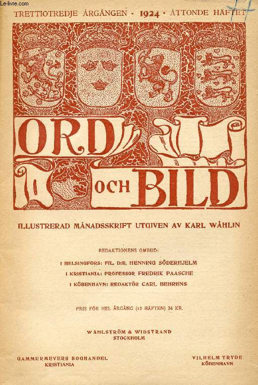 ORD OCH BILD, TRETTIOTREDJE RGNGEN, 1924, TTONDE HFTET (INNEHLL: Madonna och mirakel. Ett blad i den medeltida franska diktningens historia. Av Hilding Kjellman. Fngen. Dikt av R. Jndel. Strmningar i svenskt 1900-tals-mleri. Av E. Blomberg...)