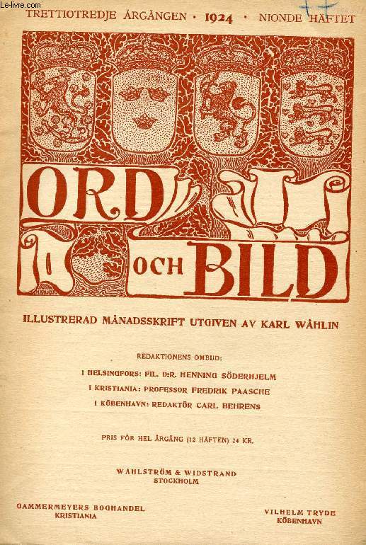 ORD OCH BILD, TRETTIOTREDJE RGNGEN, 1924, NIONDE HFTET (INNEHLL: Renssanstidevarvets nederlndska mlarkonst. Det nationella och det europeiska. Av August Hahr. Slottsfrken. Av Jane Gernandt-Claine. Byron-minnet. Av August Brunius...)