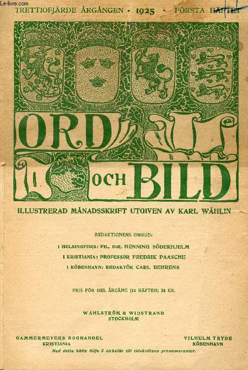 ORD OCH BILD, TRETTIOFJRDE RGNGEN, 1925, FRSTA HFTET (INNEHLL: 1720-talets Sverige. En krnika efter dansken Bircherods resejour-nal. Av Stig Olason. Anatole France. Av Kjell R. G. Strmberg. J. A. G. Acke. Av Yngve Berg. Heden og Fyrren...)
