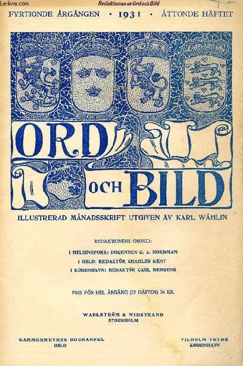 ORD OCH BILD, FYRTIONDE RGNGEN, 1931, TTONDE HFTET (INNEHLL: Sydhavskunst. Av Carl Kjersmeier. Tv diktr. Mekaniskt sorgespel. Efterlyses. Av Hjalmar Gullberg. Om Thomas Manns blivande Josephsroman. Av Anna Lamberg Whlin. Den fotsida kldnaden...)