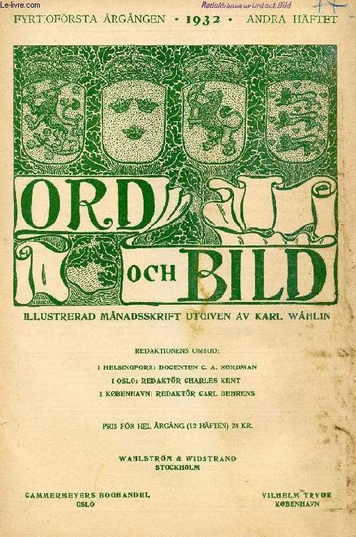 ORD OCH BILD, FYRTIOFRSTA RGNGEN, 1932, ANDRA HFTET (INNEHLL: Den stora frden. Av J. G. Andersson. To billeder av bronsealderens religionshistorie. Av Just Bing. Dagmar Olrik och hautelisserna i Kpenhamns rdhus. Av Elisabeth Thorman...)