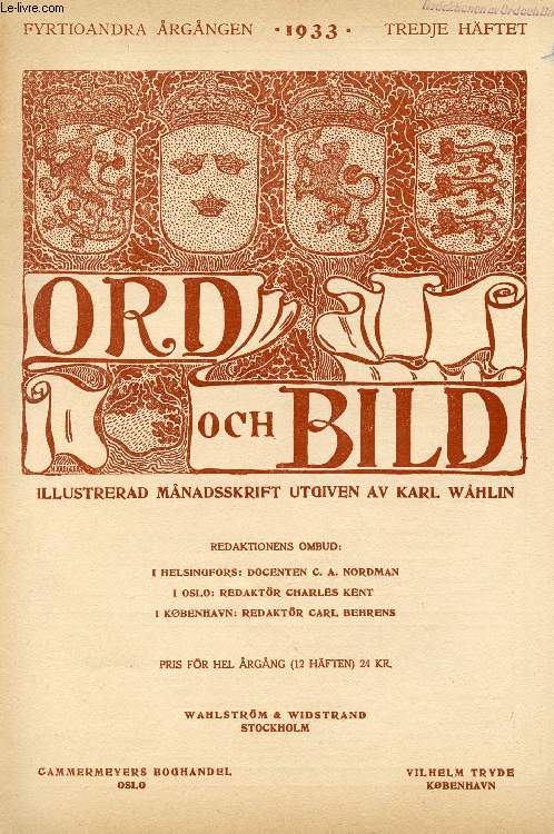 ORD OCH BILD, FYRTIOANDRA RGNGEN, 1933, TREDJE HFTET (INNEHLL: Kbenhavn-Malm for hundrede Aar siden. Av Julius Clausen. Eino Leino och 