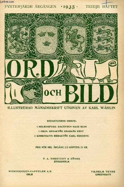 ORD OCH BILD, FYRTIOFJRDE RGNGEN, 1935, TREDJE HFTET (INNEHLL: Gustaf Cederstrm. Av Axel Gauffin. Ode till plikten. Efter William Wordsworth av Anders sterling. Filosofiens dubbeluppgift. Av Anders Karitz. Melodin. Av Ing. Bjrklund. I forgrs...)