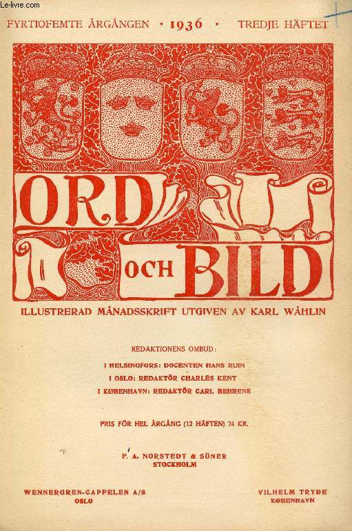ORD OCH BILD, FYRTIOFEMTE RGNGEN, 1936, TREDJE HFTET (INNEHLL: Vad fann Sven Hedin? Av J. G. Andersson. Marcus Ehrenpreis. En kultursyntesens man. Av Lydia Wahlstrm. Anders Koskull intime. Ngra teckningar ur brev. Av Eskil Cronlund...)