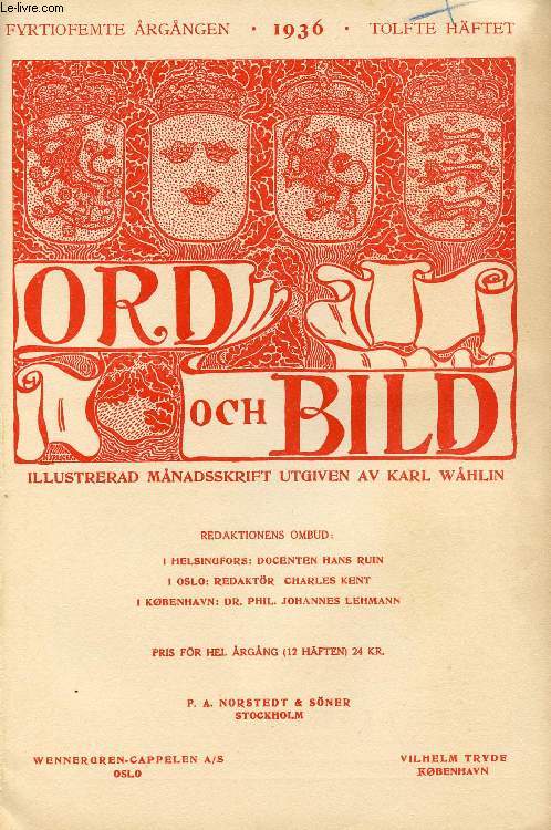 ORD OCH BILD, FYRTIOFEMTE RGNGEN, 1936, TOLFTE HFTET (INNEHLL: Kungl. Vitterhets Historie och Antikvitets Akademien. Ngra konturer ur dess 150-riga historia. Av Adolf Schck. Carl d'Unker. Av Eskil Cronlund. Edith Sdergran. Av Erik Therman...)