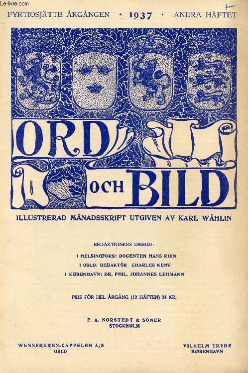 ORD OCH BILD, FYRTIOSJTTE RGNGEN, 1937, ANDRA HFTET (INNEHLL: Karl Whlin. Ord och Bilds grundare. Fdd den 14 juli 1861, dd den 27 januari 1937. Av Carl G. Laurin. Louis Jean Desprez. Av Nils G. Wollin. Pehr Evind Svinhufvud. Av Fredrik Valros...)