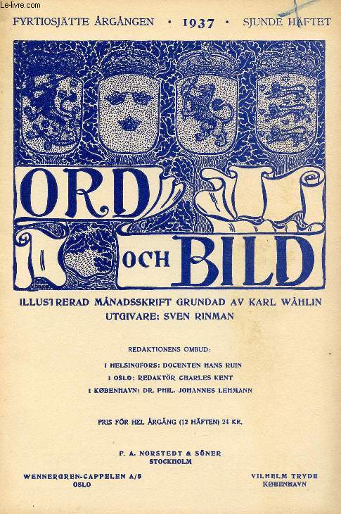 ORD OCH BILD, FYRTIOSJTTE RGNGEN, 1937, SJUNDE HFTET (INNEHLL: Den svensk-indianska katekesen. Av Isak Collijn. Svensk sprkforskning. En terblick p de sista tjugofem ren. Av Sixten Belfrage. Augusta Leighs sista mte med Lord Byron...)