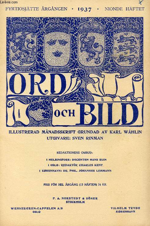 ORD OCH BILD, FYRTIOSJTTE RGNGEN, 1937, NIONDE HFTET (INNEHLL: Theodor Wiegand. 30/10 1864 - I9/12 1936. Av Ernst Nachmanson. Johannes Edfelt. Av Bertil Malmberg. Ove Rode. Af Johannes Lehmann. Indiska miniatyrer. Vid stranden...)