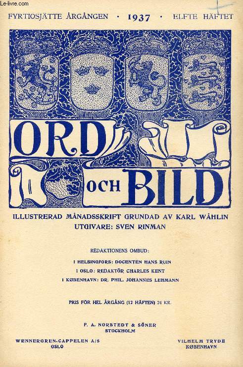 ORD OCH BILD, FYRTIOSJTTE RGNGEN, 1937, ELFTE HFTET (INNEHLL: Frn ett hrn av Stor-Norrland. Journalistiska intryck. Av Wilhelm Carlgren. Tv dikter av Friedrich Hebbel: Sommarbild. Hstbild. Ur Tor Hedbergs posthuma arbeten. J. C. Dahl...)