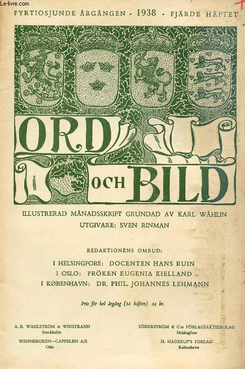 ORD OCH BILD, FYRTIOSJUNDE RGNGEN, 1938, FJRDE HFTET (INNEHLL: Vem r han? Marmorstudier i Neapelmuseet. Av Ivar Hjertn. Hur den ryska teatern r organiserad. Av Julia Older. Teatern i Tredje Riket. Av Rudolf Kinsky. De lyssnande...)