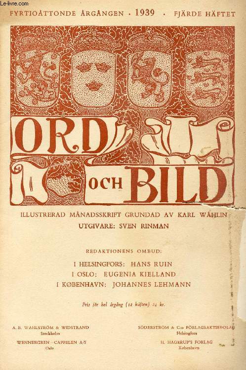 ORD OCH BILD, FYRTIOTTONDE RGNGEN, 1939, FJRDE HFTET (INNEHLL: Tre moderna estniska konstnrer. Av Hanno Kompus. Axel Poulsen, en sjlvstndig konstnr. Av Carl G. Laurin. Vrskog. Av Sven Larson. Din klara sol gr ter upp. Av Josef Kjellgren...)