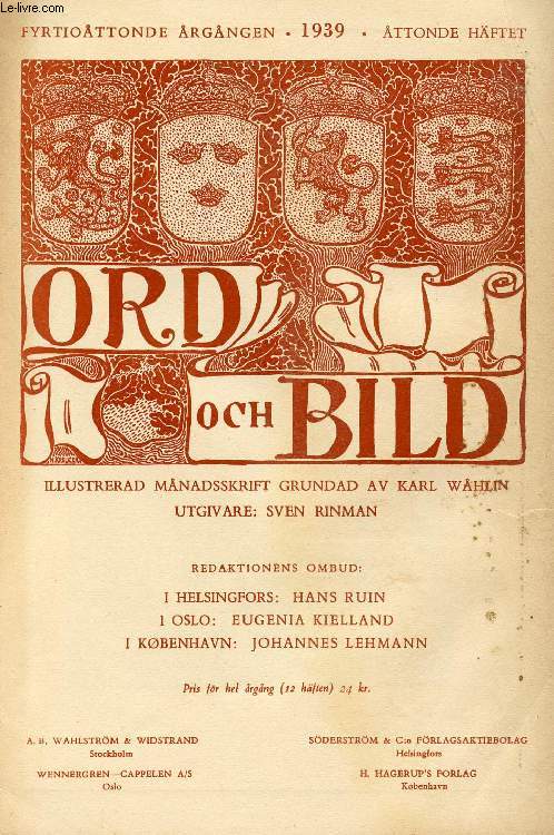 ORD OCH BILD, FYRTIOTTONDE RGNGEN, 1939, TTONDE HFTET (INNEHLL: Mlaren Sven Erixson. Av J. Hodin. Ecce homo. Av Gunnar Ekelf. Den franske skdespelaren Boutet de Monvel. Ett bidrag till hans ikonografi. Av Gunnar W. Lundberg. Ved Baalet...)