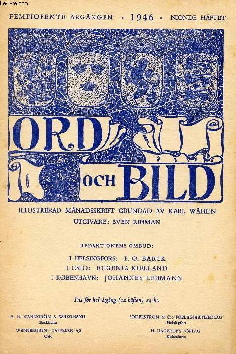 ORD OCH BILD, FEMTIOFEMTE RGNGEN, 1946, NIONDE HFTET (INNEHLL: Ett besk i Svenska Institutet i Rom. Av Axel Gauffin. Den bortglmde diktaren. Till Per Hallstrms ttiorsdag. A v Helge Gullberg. Tyska dikter. I svensk tolkning av Johannes Edfelt...)