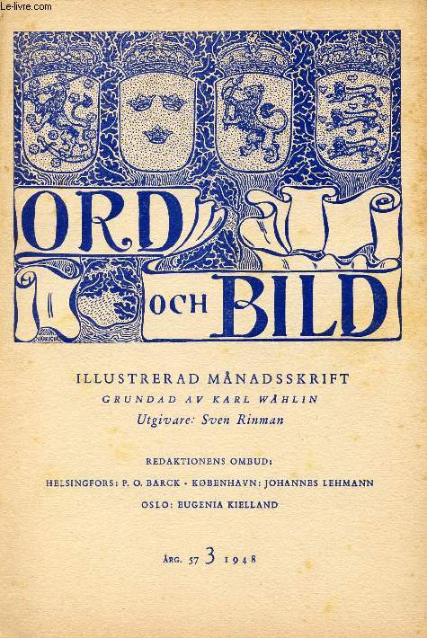 ORD OCH BILD, FEMTIOSJUNDE RGNGEN, 1948, TREDJE HFTET (INNEHLL: Sutton Hoo och Sverige. Av Rupert Bruce-Mitford. Vid vgkanten. Av Gunnar Ekelf. Curt Clemens. Av Torsten Bergmark. Unge r. Utsnitt av manuskript til 