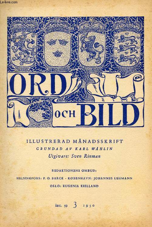 ORD OCH BILD, FEMTIONIONDE RGNGEN, 1950, TREDJE HFTET (INNEHLL: Seklens kultur i norskt landskap. I. Gudbrandsdalen. Av Jran Mjberg. Tre dikter. Av Carl-Erik af Geijerstam. Snillets makt och regelns tvng. Ur avhandlingen 