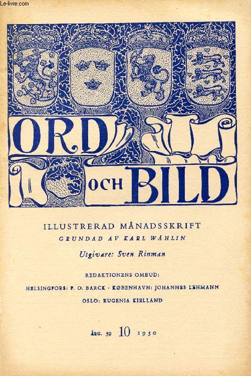 ORD OCH BILD, FEMTIONIONDE RGNGEN, 1950, TIONDE HFTET (INNEHLL: Seklens kultur i norskt landskap. III. Nordland. Av Jran Mjberg. Hvordan saa han ud : Det sidste billede af Goethe. Af Carl Roos. Mslegend. Av Stig Carlson. Tre dikter...)