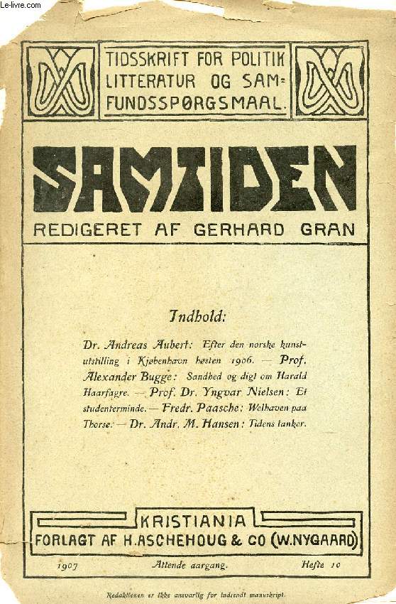 SAMTIDEN, 1907, ATTENDE AARGANG, HEFTE 10, TIDSSKRIFT FOR POLITIK, LITTERATUR OG SAMFUNDSSPRGSMAAL