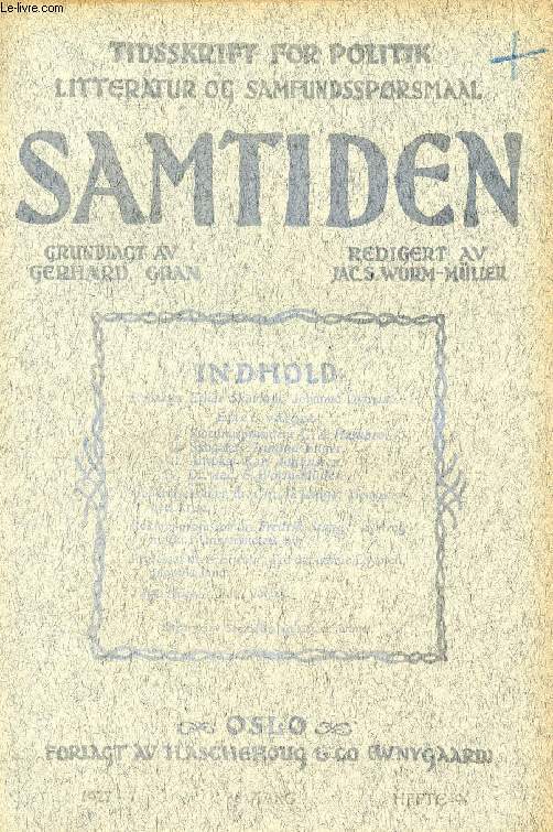 SAMTIDEN, 1927, 38 AARG, HEFTE 9, TIDSSKRIFT FOR POLITIK, LITTERATUR OG SAMFUNDSSPRGSMAAL (Indhold: Einar Skavlan: Johanne Dybwad. Efter valget: I. C.J. Hambro: II. A. Enger. III. Karl Johanssen. IV. J.S. Worm-Mller. Chr.L. Lange: Demokratiets krise...)