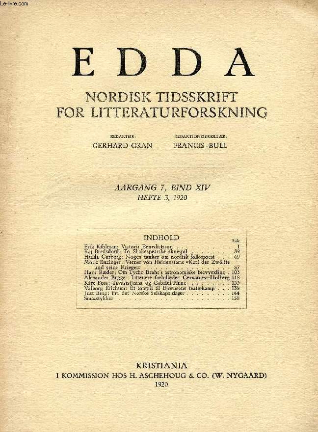 EDDA, AARGANG 7, BIND XIV, HEFTE 3, 1920, NORDISK TIDSSKRIFT FOR LITTERATURFORSKNING (Indhold: Erik Kihlman: Victoria Benedictssen. Kaj Bredsdorff: To Shakespearske skuespil. Hulda Garborg: Nogen tanker om nordisk folkepoesi...)