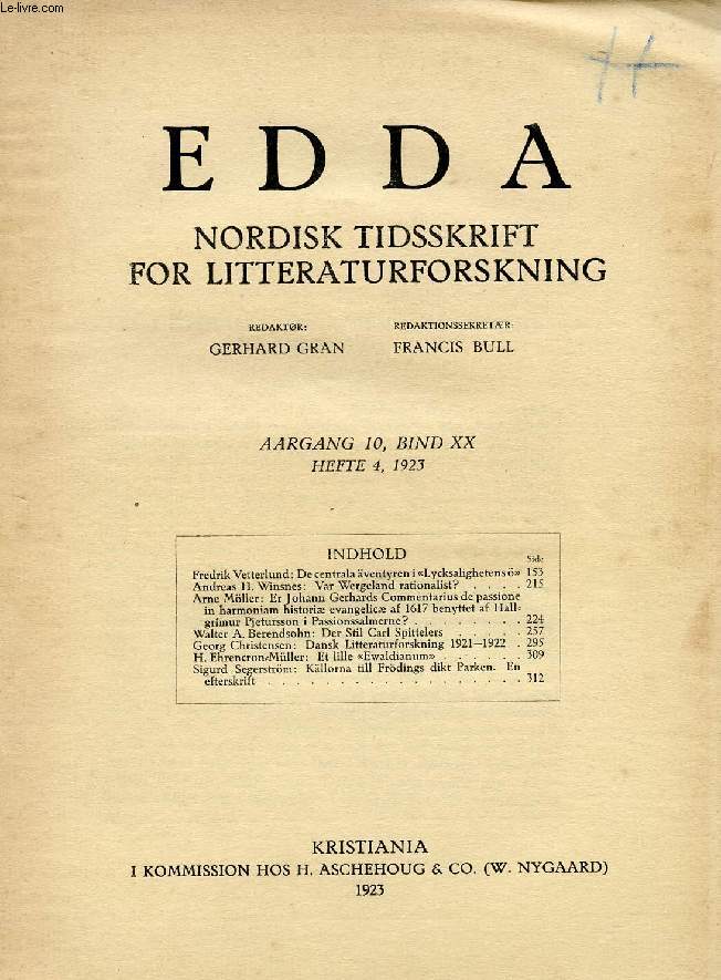 EDDA, AARGANG 10, BIND XX, HEFTE 4, 1923, NORDISK TIDSSKRIFT FOR LITTERATURFORSKNING (Indhold: Fredrik Vetterlund: De centrala ventyren i 