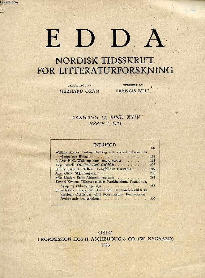 EDDA, AARGANG 12, BIND XXIV, HEFTE 4, 1925, NORDISK TIDSSKRIFT FOR LITTERATURFORSKNING (Indhold: William^ Archer: Ludvig Holberg with special reference to 