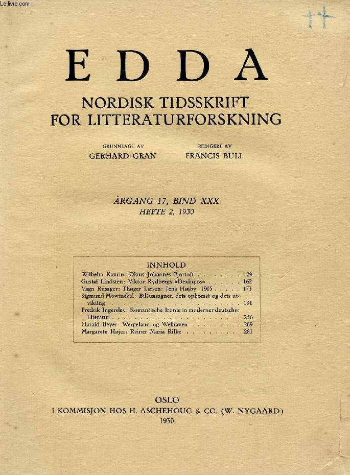 EDDA, AARGANG 17, BIND XXX, HEFTE 2, 1930, NORDISK TIDSSKRIFT FOR LITTERATURFORSKNING (Indhold: Wilhelm Kaurin: Olaus Johannes Fjrtoft. Gustaf Lindsten: Viktor Rydbergs 