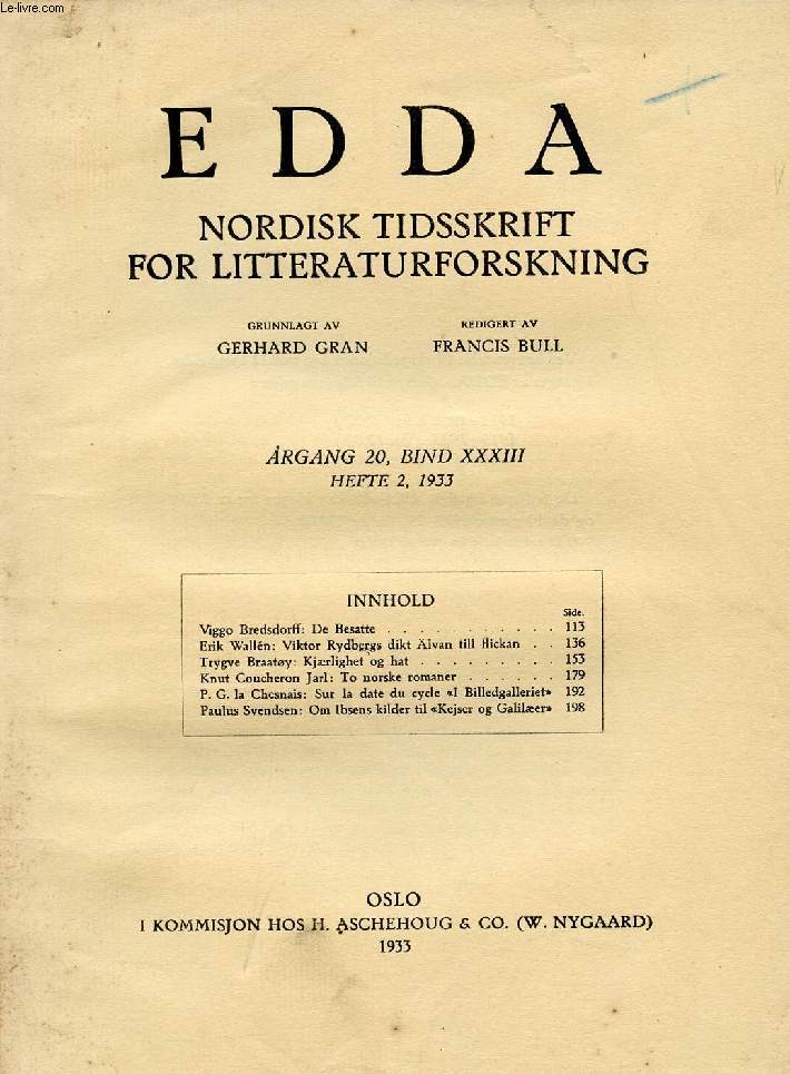 EDDA, AARGANG 20, BIND XXXIII, HEFTE 2, 1933, NORDISK TIDSSKRIFT FOR LITTERATURFORSKNING (Indhold: Viggo Bredsdorff: De Besatte. Erik Walln: Viktor Rydbgrgs dikt lvan till flickan. T. Braaty: Kjrlighet og hat. K. Coucheron Jarl: To norske romaner...)