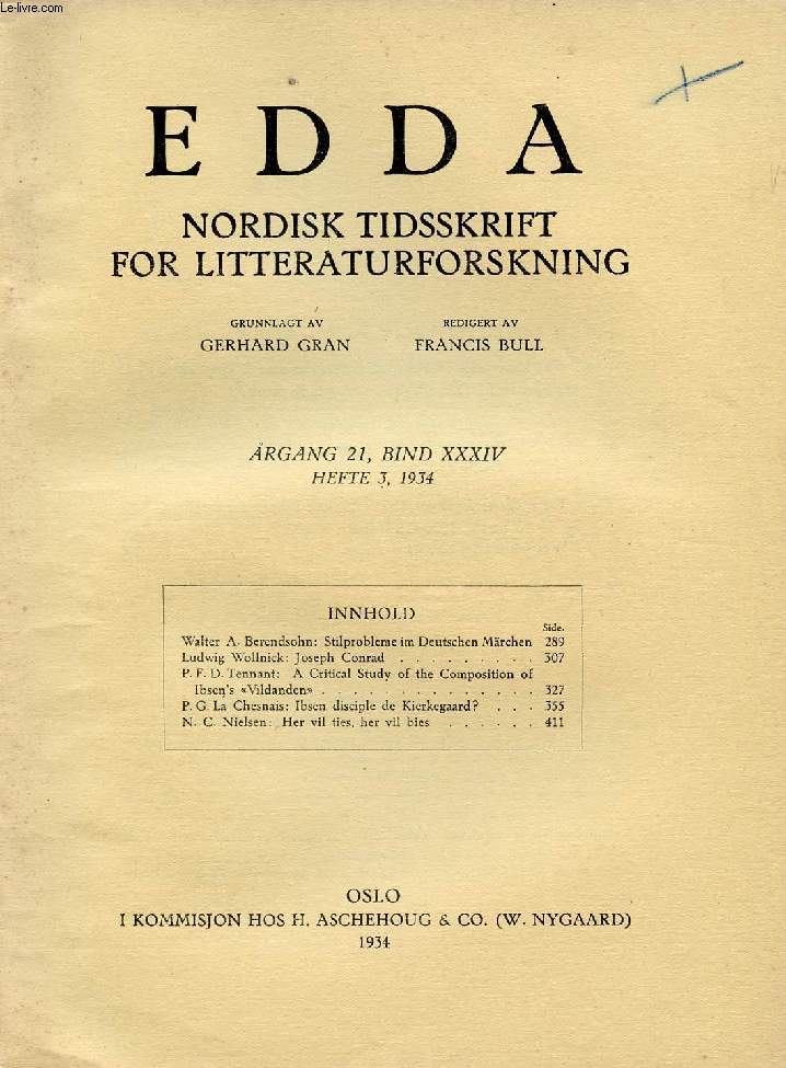 EDDA, AARGANG 21, BIND XXXIV, HEFTE 3, 1934, NORDISK TIDSSKRIFT FOR LITTERATURFORSKNING (Indhold: W.A. Berendsohn: Stilproblcme im Deutschen Mrchen. L. Wollnick: Joseph Conrad. P.F.D. Tennant: A Critical Study of of Ibsen's 