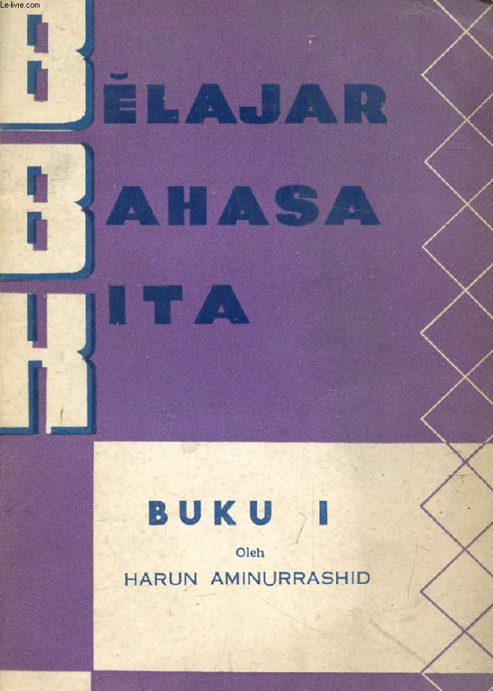BELAJAR BAHASA KITA, BUKU I (APPRENDRE NOTRE LANGUE)