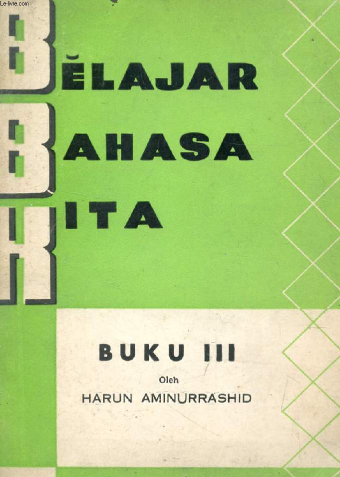 BELAJAR BAHASA KITA, BUKU III (APPRENDRE NOTRE LANGUE)