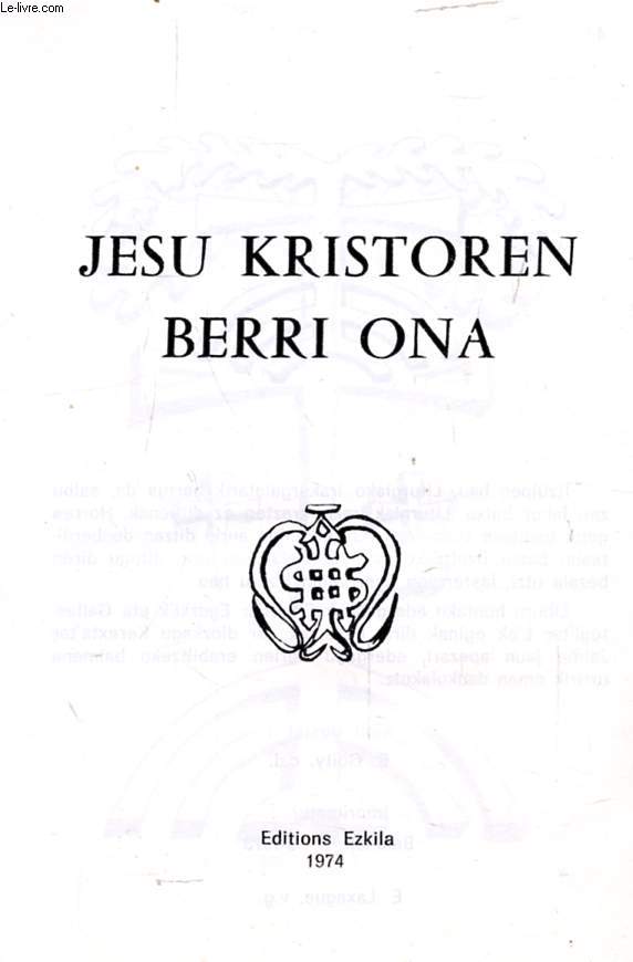 JESU KRISTOREN BERRI ONA (BASQUE)