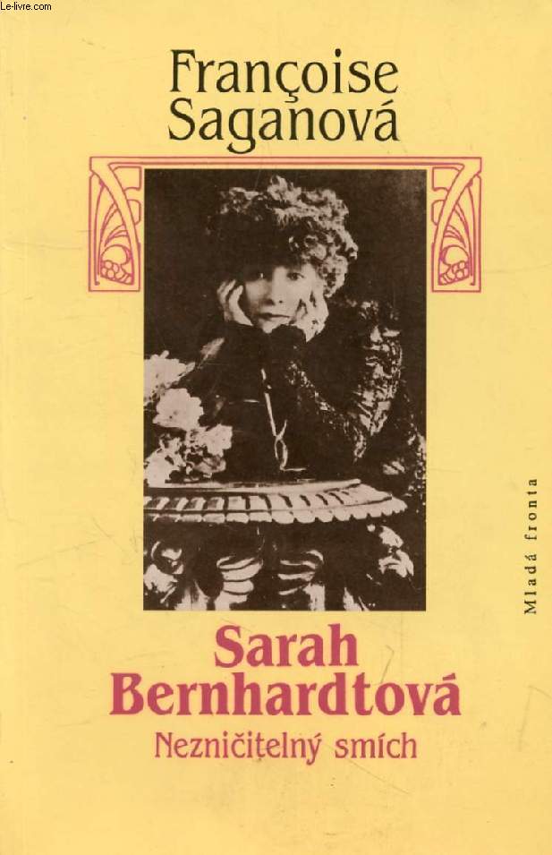 SARAH BERNHARDTOVA, NEZNICITELNY SMICH (Sarah Bernhardt, Le Rire Incassable)