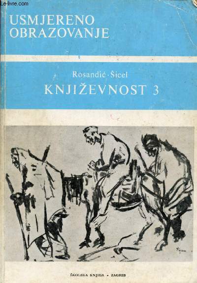 KNJIZEVNOST 3, CITANKA S PREGLEDOM KNJIZEVNOSTI (LITTERATURE)