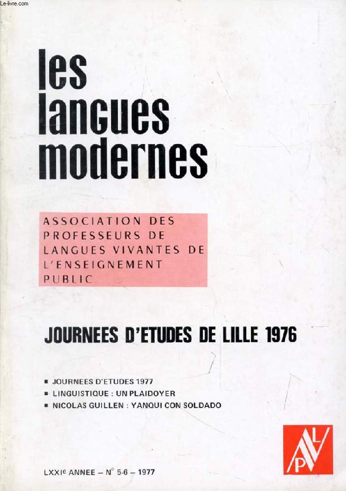 LES LANGUES MODERNES, 71e ANNEE, N 5-6, 1977 (Sommaire: JOURNEES D'ETUDES DE LILLE 1970. JOURNEES D'ETUDES 1977. LINGUISTIQUE : UN PLAIDOYER. NICOLAS GUILLEN : YANQUI CON SOLDADO.)