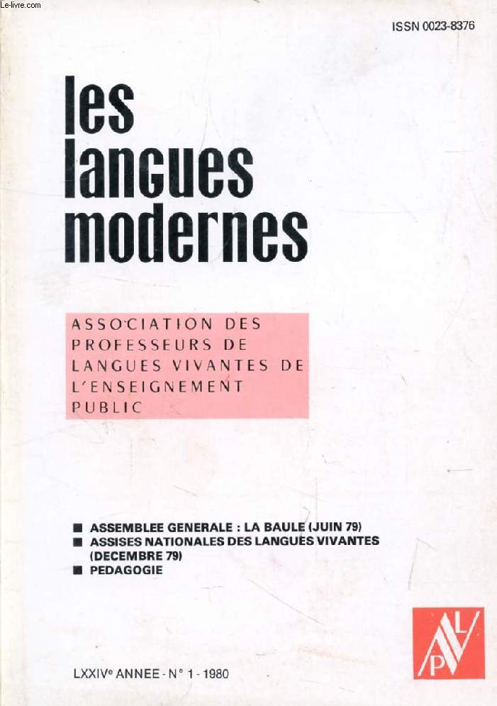 LES LANGUES MODERNES, 74e ANNEE, N 1, 1980 (Sommaire: Assises des 1er et 2 Dcembre. Assemble Gnrale de La Baule. Evolution de l'enseignement des Langues Vivantes de 1950  1980. Thses de l'A.P.L.V. Elments fournis par les diffrents syndicats...)