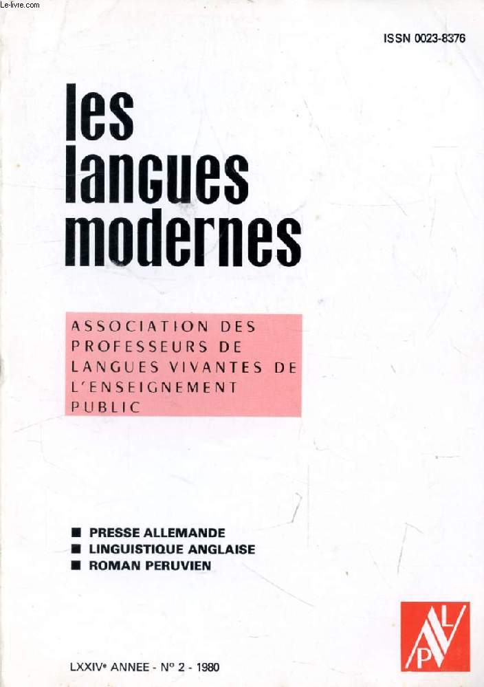 LES LANGUES MODERNES, 74e ANNEE, N 2, 1980 (Sommaire: PRESSE ALLEMANDE. LINGUISTIQUE ANGLAISE. ROMAN PERUVIEN.)
