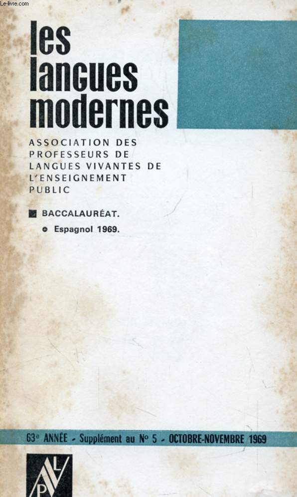 LES LANGUES MODERNES, 63e ANNEE, SUPPLEMENT AU N 5, OCT.-NOV. 1969, BACCALAUREAT, ESPAGNOL 1969