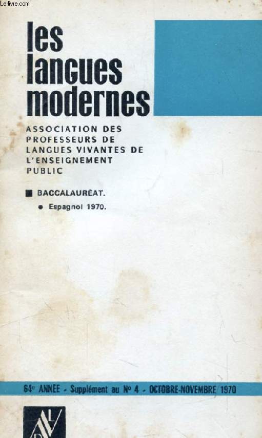 LES LANGUES MODERNES, 64e ANNEE, SUPPLEMENT AU N 4, OCT.-NOV. 1970, BACCALAUREAT, ESPAGNOL 1970
