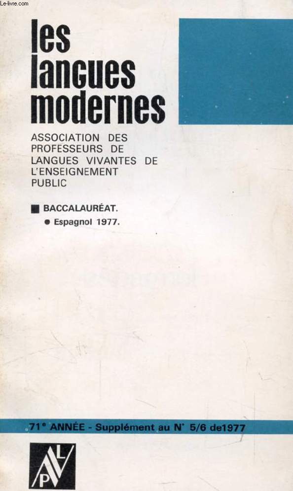 LES LANGUES MODERNES, 71e ANNEE, SUPPLEMENT AU N 5-6, 1977, BACCALAUREAT, ESPAGNOL 1977