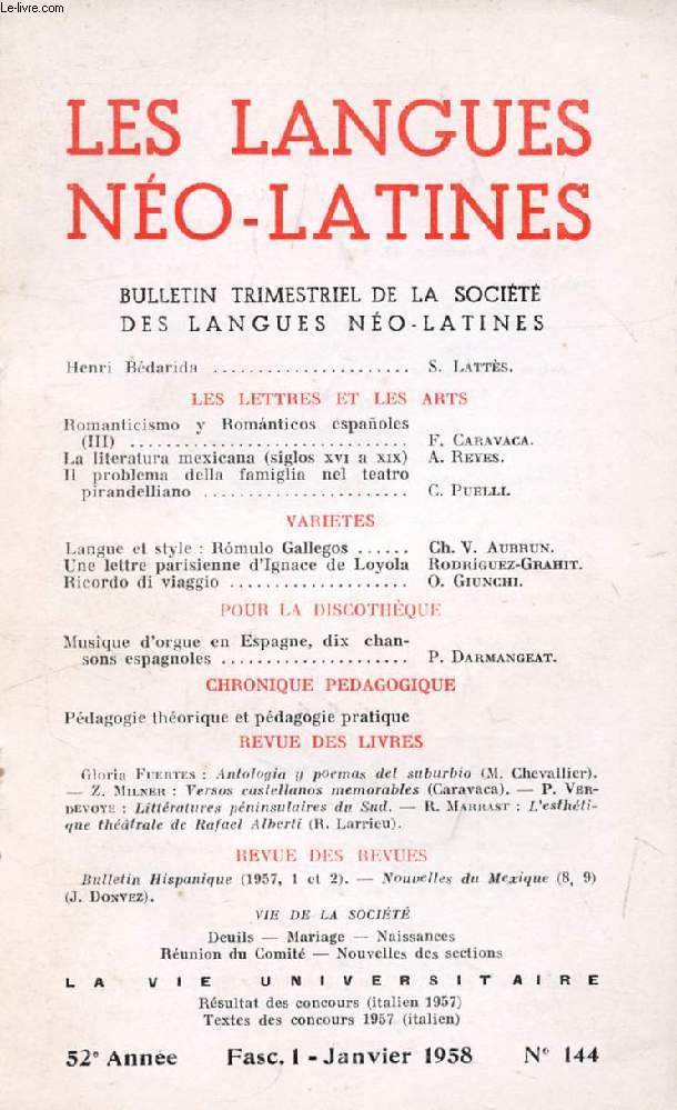 LES LANGUES NEO-LATINES, 52e ANNEE, N 144, 1958 (Sommaire: Henri Bdarida, S. Lattes. LES LETTRES ET LES ARTS. Romanticismo y Romanticos espaoles (III), F. Caravaca. La literatura mexicana (siglos XVI a XIX) A. Reyes. Il problema della famiglia nel...)