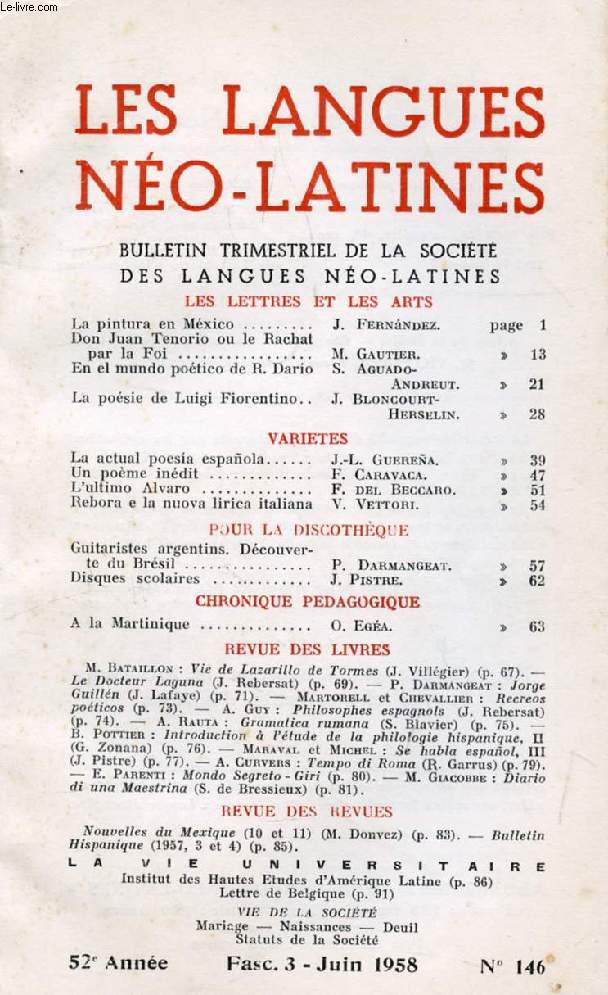 LES LANGUES NEO-LATINES, 52e ANNEE, N 146, 1958 (Sommaire: LES LETTRES ET LES ARTS. La pintura en Mxico, J. Fernandez. Don Juan Tenorio ou le Rachat par la Foi, M. Gautier. En el mundo potico de R. Dario, S. Aguado-Andreut. La posie de Luigi...)