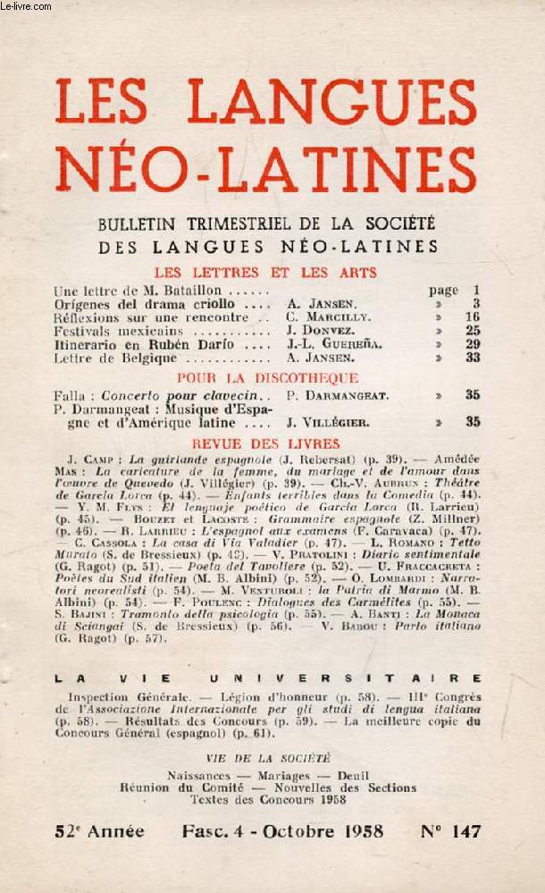 LES LANGUES NEO-LATINES, 52e ANNEE, N 147, 1958 (Sommaire: LES LETTRES ET LES ARTS. Une lettre de M. Bataillon. Origenes del drama criollo, A. Jansen. Rflexions sur une rencontre, C. Marcilly. Festivals mexicains, J. Donvez. Itinerario en Rubn Dario..)