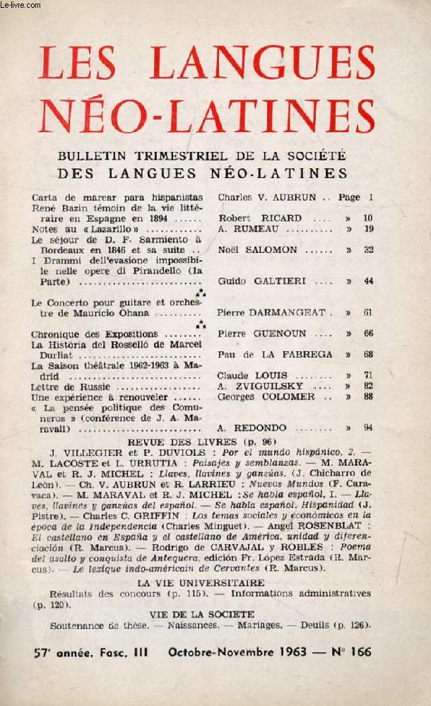 LES LANGUES NEO-LATINES, 57e ANNEE, N 166, 1963 (Sommaire: Carta de marear para hispanistas, Charles V. AUBRUN. Ren Bazin tmoin de la vie littraire en Espagne en 1894, Robert RICARD. Notes au  Lazarillo , A. RUMEAU. Le sjour de D. F Sarmiento ...)