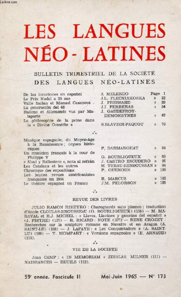 LES LANGUES NEO-LATINES, 59e ANNEE, N 173, 1965 (Sommaire: De las locuciones en espanol, A MELENDO. Le Prix Nadal a 20 ans, J.L. FLECNIAKOSKA. Valle Inclan et Mamed Casanova, J. FRESSARD. La generacion del 68, J.I. FERRERAS. Italiens et Allemands vus...)