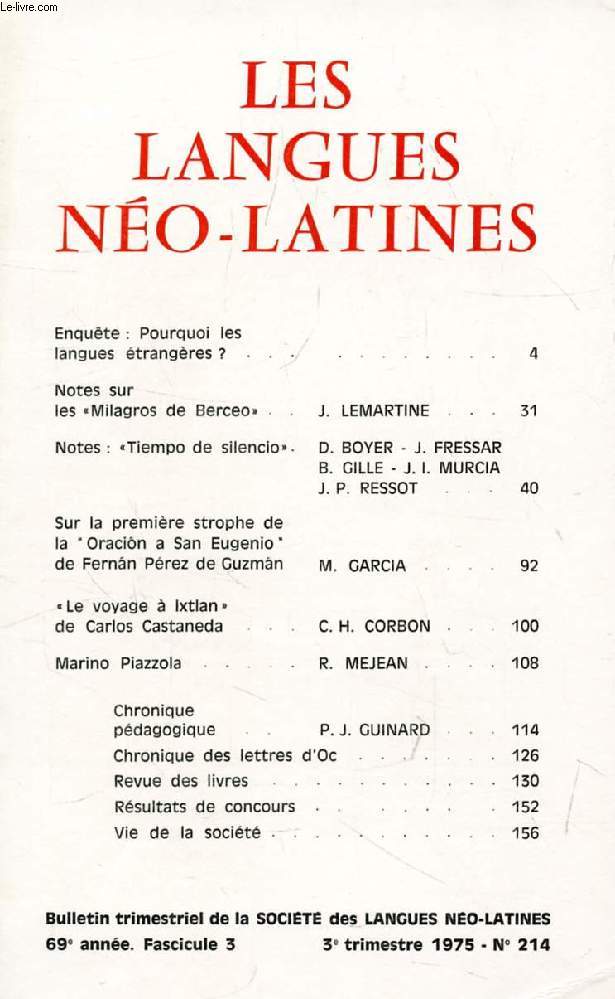 LES LANGUES NEO-LATINES, 69e ANNEE, N 214, 1975 (Sommaire: Enqute : Pourquoi les langues trangres ? Notes sur les  Milagros de Berceo , J. LEMARTINE. Notes :  Tiempo de silencio , D. BOYER, J. FRESSAR, B. CILLE, J.I. MURCIA, J. P. RESSOT...)
