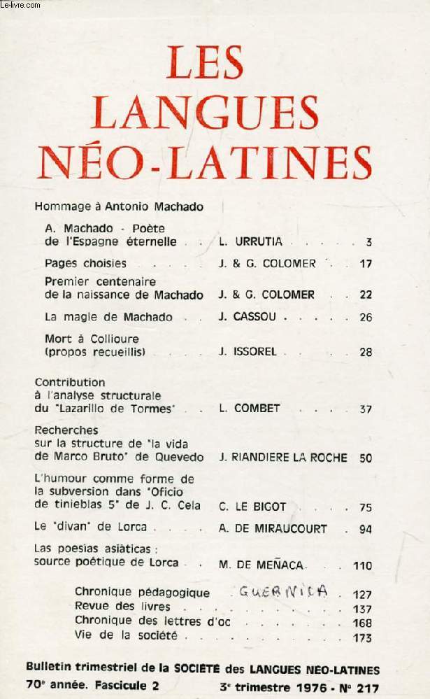 LES LANGUES NEO-LATINES, 70e ANNEE, N 217, 1976 (Sommaire: A. Machado - Pote de l'Espagne ternelle, L. URRUTIA. Pages choisies, J. & G. COLOMER. Premier centenaire de la naissance de Machado, J. & G. COLOMER. La magie de Machado, J. CASSOU...)